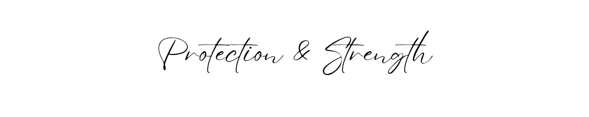 Protection & Strength collection banner with handwritten typography on a minimalist white background, symbolizing strength and grounding